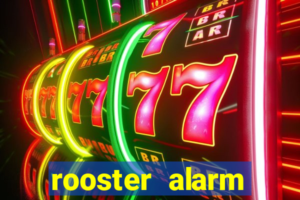 rooster alarm motorola download